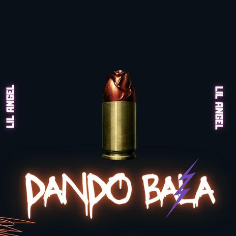 Dando bala | Boomplay Music