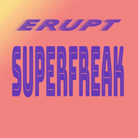 Superfreak | Boomplay Music