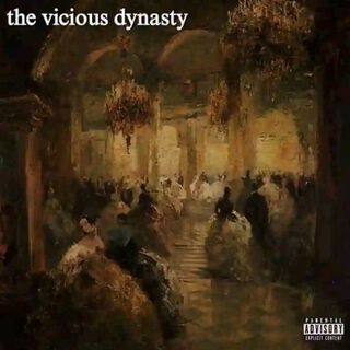 The Vicious Dynasty