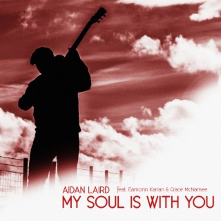 My Soul Is With You