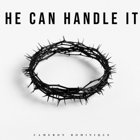 He Can Handle It | Boomplay Music