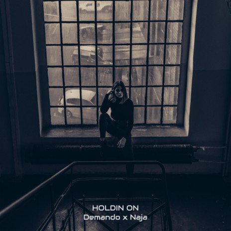 Holdin On ft. Naja | Boomplay Music