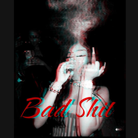 Bad Sh!! | Boomplay Music