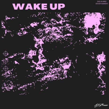 Wake Up | Boomplay Music