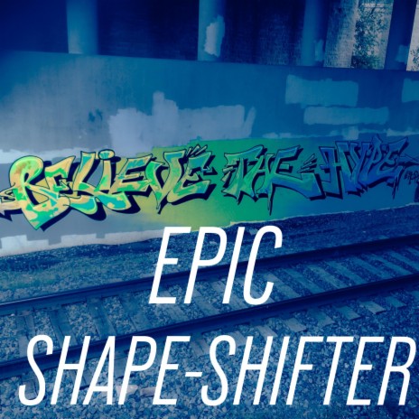 BELIEVE THE HYPE ft. Shape Shifter