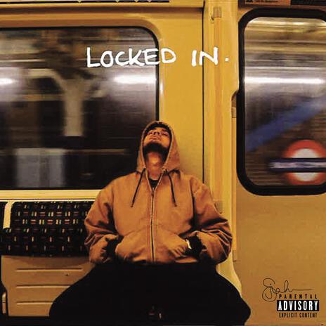 Locked in | Boomplay Music