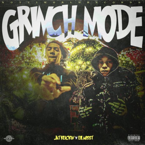 Grinch Mode ft. Lil Mizzy & Nottiworld Records | Boomplay Music