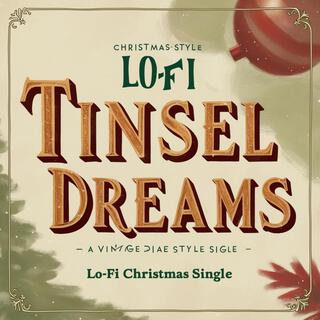 Tinsel Dreams (Lo-Fi Christmas Music)