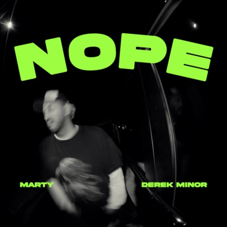 NOPE ft. Derek Minor | Boomplay Music