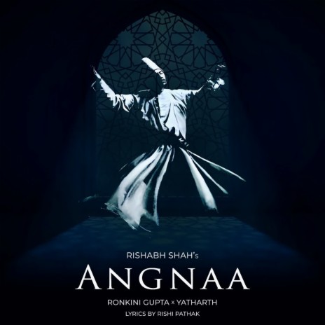 Angnaa ft. Ronkini Gupta & Yatharth | Boomplay Music