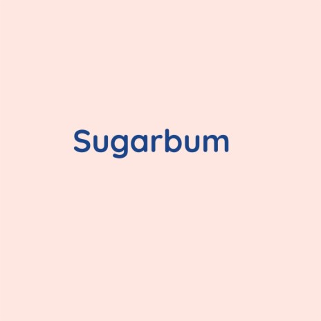 Sugarbum | Boomplay Music