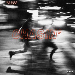 Chasin' lyrics | Boomplay Music