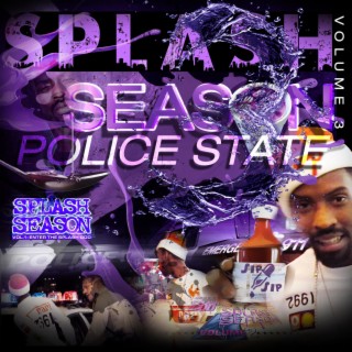 Splash Season Vol. 3: Police State