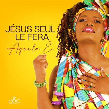 Jésus seul le fera | Boomplay Music