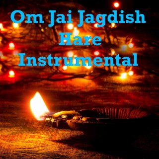 Om Jai Jagdish Hare (Instrumental Version)
