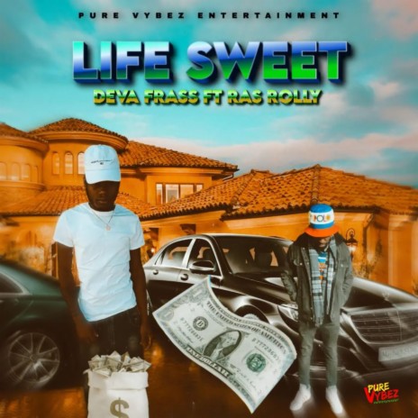 Life Sweet ft. Deva Frass | Boomplay Music