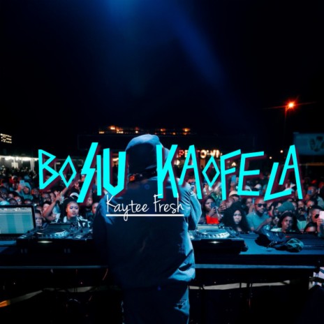 Bosiu Kaofela | Boomplay Music