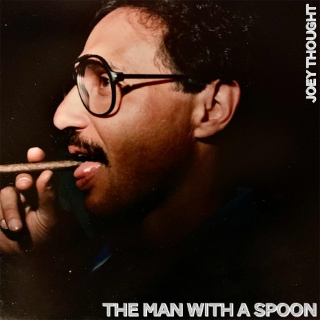 THE MAN WITH A SPOON (Clean) | Boomplay Music