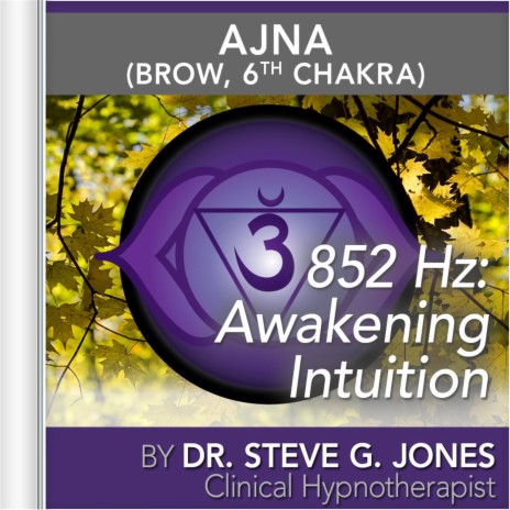 852 Hz: Awakening Intuition (Ajna) [Brow, 6th Chakra] | Boomplay Music