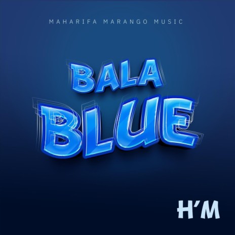 Bala Blue | Boomplay Music