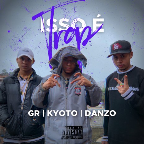 Isso É Trap ft. Danzo & kyoto.mp3 | Boomplay Music