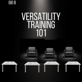 Versatility Training:101