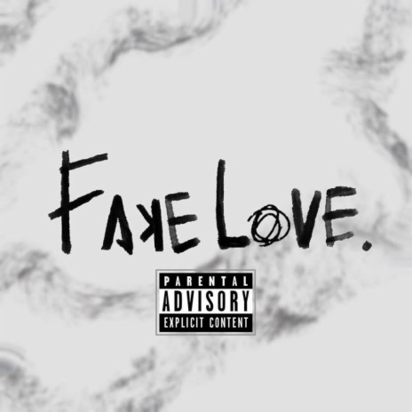 Fake Love | Boomplay Music