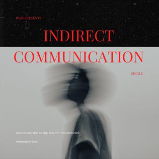 Indirect Communication