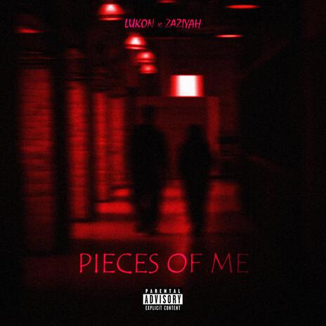 PIECES OF ME ft. Zaziyah | Boomplay Music