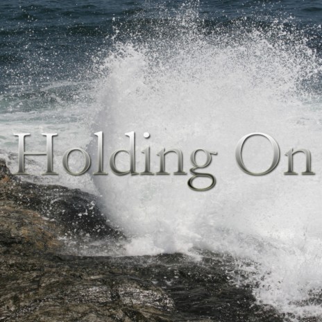 Holding On | Boomplay Music