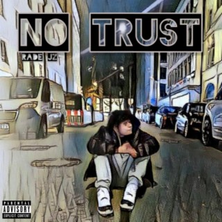 No Trust lyrics | Boomplay Music
