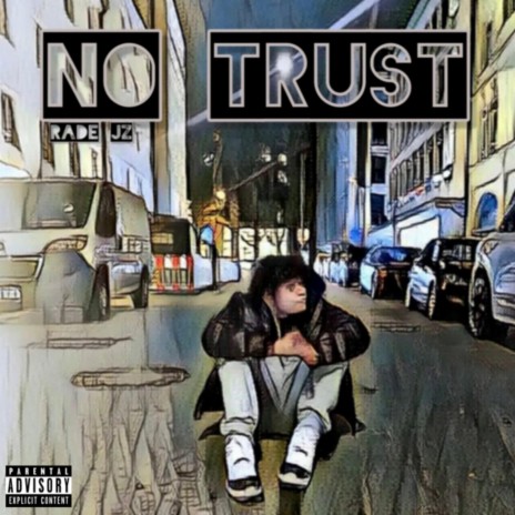 No Trust | Boomplay Music