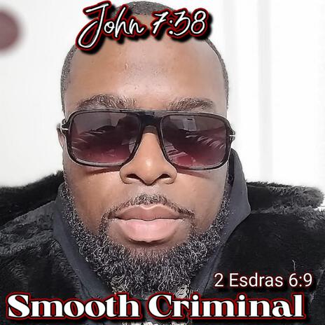 John 7:38 Presents 2 Esdras 6:9 (Smooth Criminal) (The Travail of Jacob)