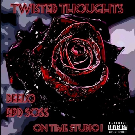 Twisted Thoughts ft. RPD Soss