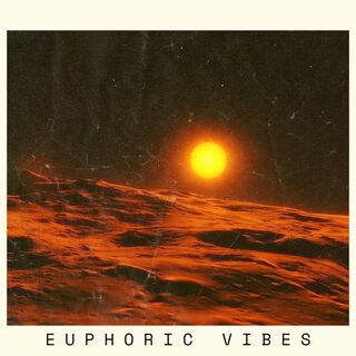 Euphoric Vibes