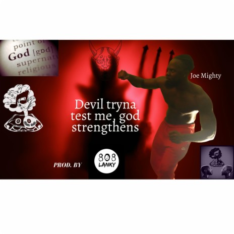 Devil tryna test me, God strengthens | Boomplay Music