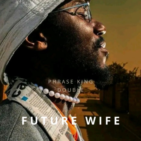 Future Wife ft. Kelly | Boomplay Music