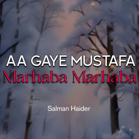 Aa Gaye Mustafa Marhaba Marhaba | Boomplay Music