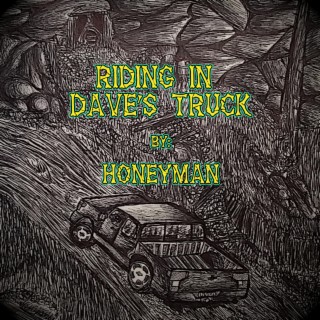 RIDING IN DAVE'S TRUCK