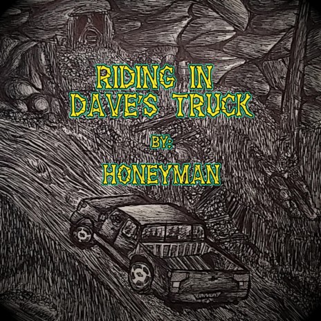 RIDING IN DAVE'S TRUCK