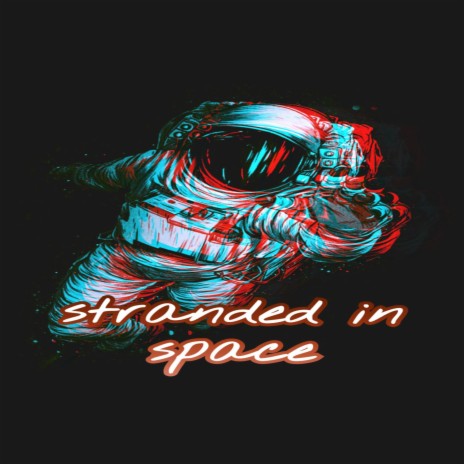 Stranded in space | Boomplay Music