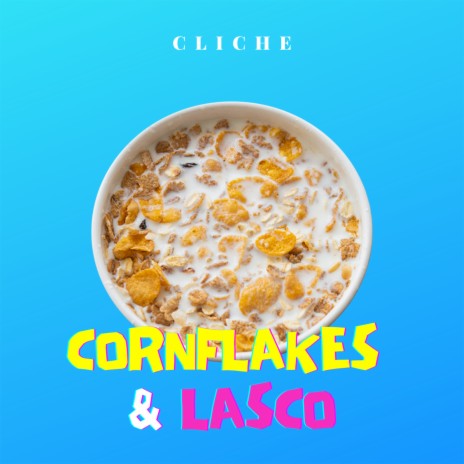 Cornflakes and Lasco ft. Christopher Baker | Boomplay Music