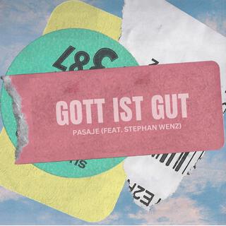 Gott ist gut ft. Stephan Wenz lyrics | Boomplay Music