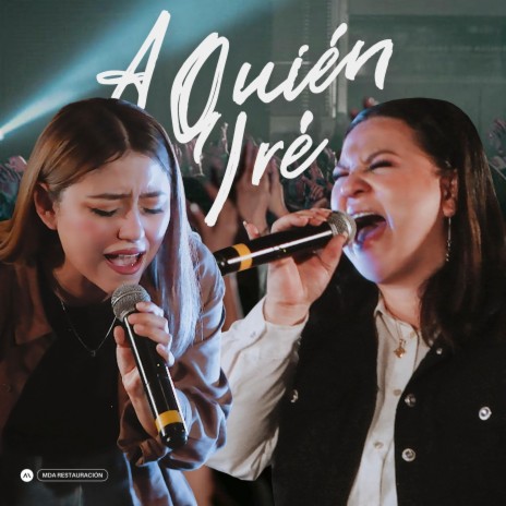A Quién Iré ft. Heidi Silva & Carolina Márquez | Boomplay Music