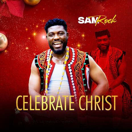 CELEBRATE CHRIST | Boomplay Music