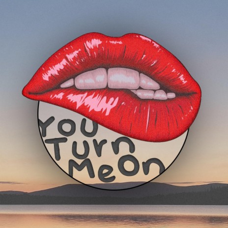 You Turn Me On | Boomplay Music