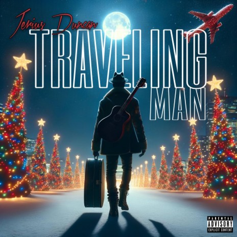 Traveling Man (Holiday Mix) (Radio Edit) ft. Ross Robinette | Boomplay Music