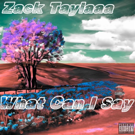 What Can I Say | Boomplay Music