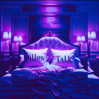 Pillow Talk lyrics | Boomplay Music