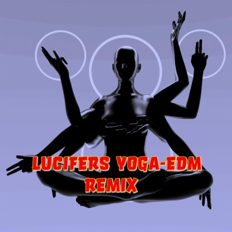 Lucifers Yoga (EDM remix) | Boomplay Music